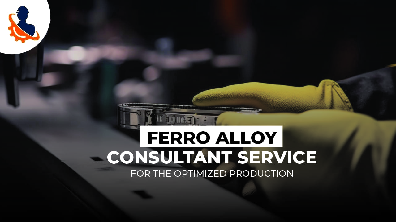 Ferro Alloy Consultant India
